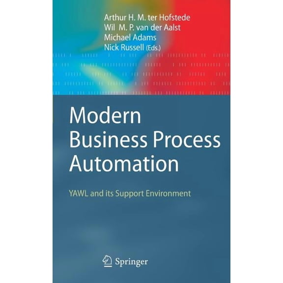 Modern Business Process Automation: Yawl and Its Support Environment, (Hardcover)