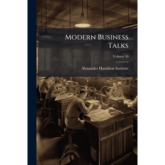 Modern Business Talks; Volume 30 (Paperback)