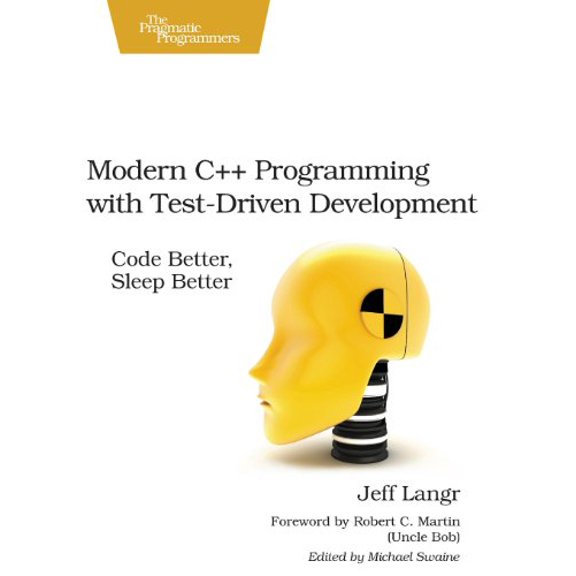 Pre-Owned Modern C++ Programming with Test-Driven Development: Code Better, Sleep Better (Paperback) 1937785483 9781937785482