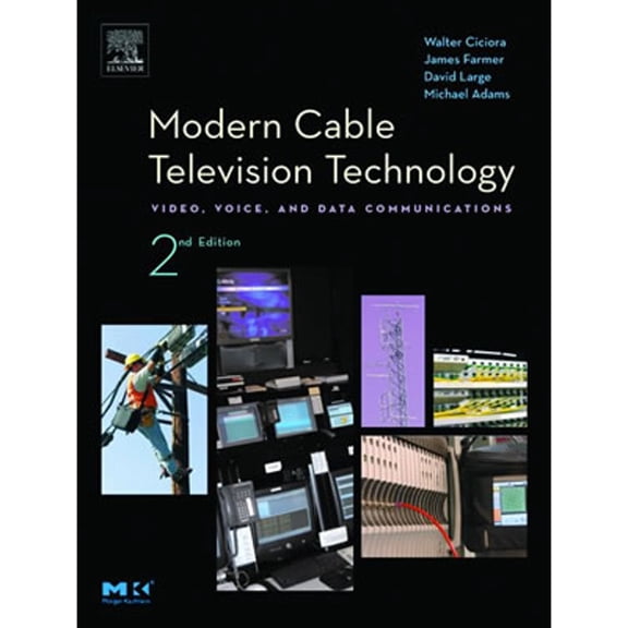 Pre-Owned Modern Cable Television Technology: Video, Voice, and Data Communications (Hardcover) 1558608281 9781558608283