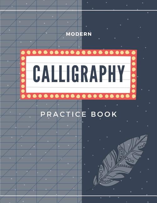 Modern Calligraphy 101: Modern Calligraphy Practice Book : Lettering workbooks - Hand Lettering Practice Composition Notebook (Series #3) (Paperback)