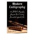 thumbnail image 1 of Modern Calligraphy: 20 DIY Calligraphy Projects For Creating Beautiful Lettered Art Paperback 1976075033 9781976075032 Josephine Becker, 1 of 1