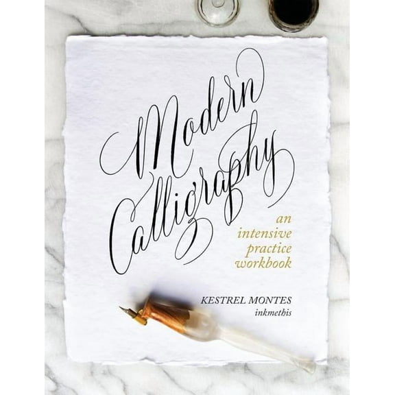 Modern Calligraphy: An Intensive Practice Workbook, (Paperback)