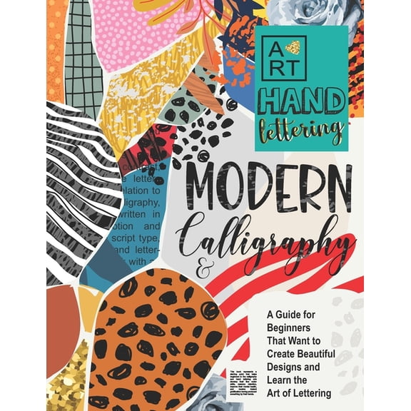 Modern Calligraphy & Hand Lettering: A Guide for Beginners That Want to Create Beautiful Designs and (Paperback) by Schwarze Alpina Press