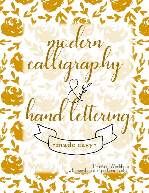 The Modern Calligraphy Workbook for Teens and Adults: Learn Beginner Modern  Calligraphy with over 200 Lettering, Words, Inspirational Phrases, Lyrics