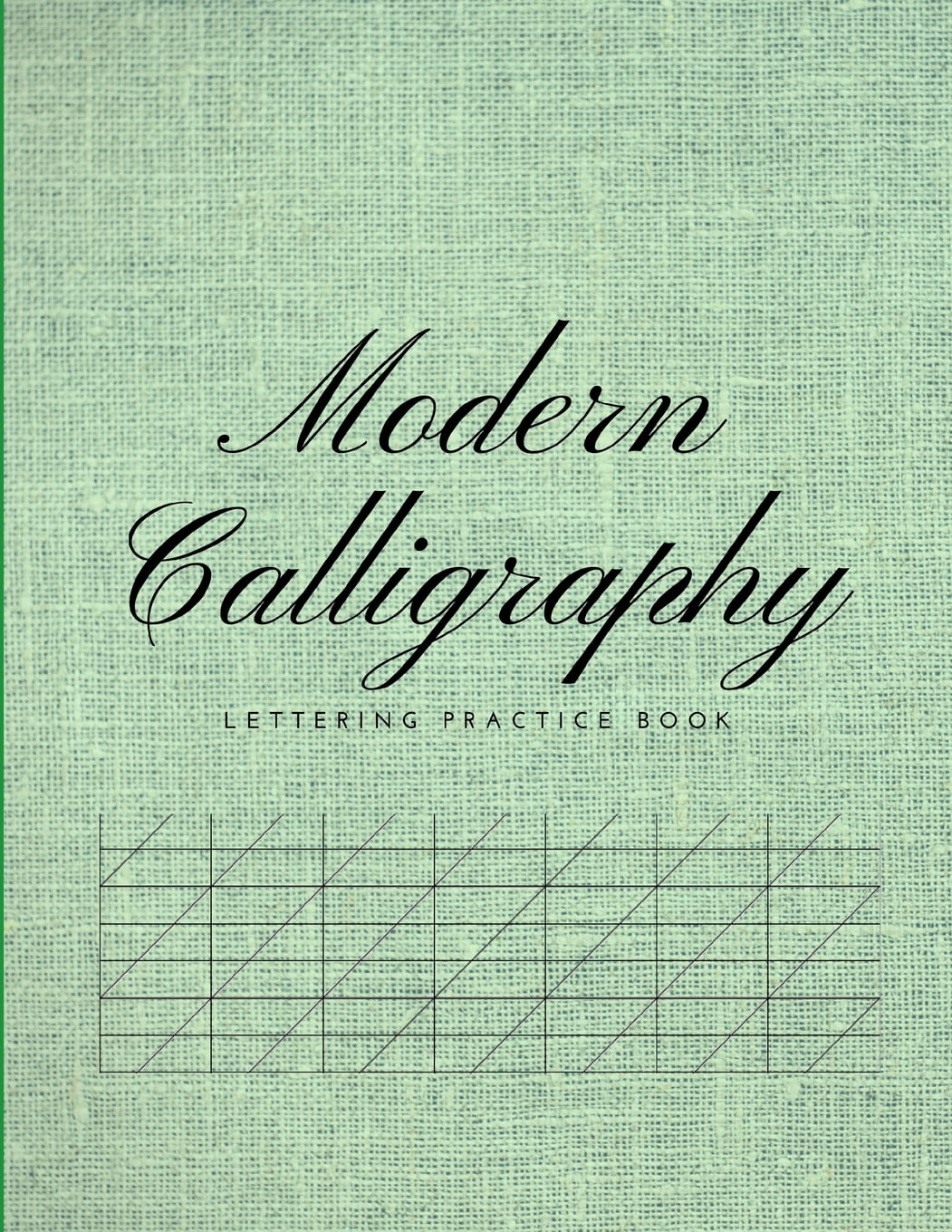 Calligraphy Practice Notebook for Beginners: Modern Calligraphy Stencil  Letters Practice Book for Beginners|Perfect Slanted Grid Caligraphy Paper  for