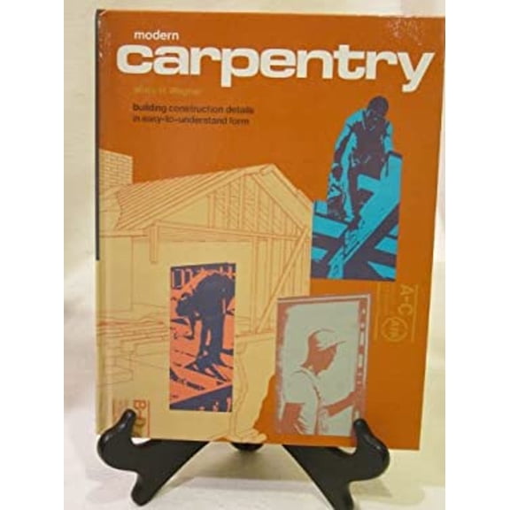 Pre-Owned Modern carpentry: Building construction details in easy-to-understand form (Hardcover) 0870062085 9780870062087