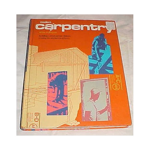 Pre-Owned Modern Carpentry: Building Construction Details in Easy-To-Understand Form (Hardcover) 0870062743 9780870062742