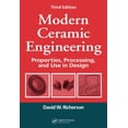 thumbnail image 1 of Pre-Owned Modern Ceramic Engineering: Properties, Processing, and Use in Design, 3rd Edition (Hardcover) 1574446932 9781574446937, 1 of 1