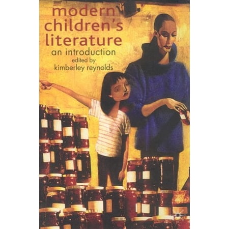 Pre-Owned Modern Children s Literature: An Introduction (Paperback) 1403916128 9781403916129