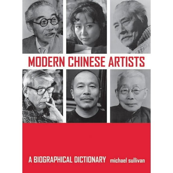Modern Chinese Artists : A Biographical Dictionary (Edition 1) (Hardcover)