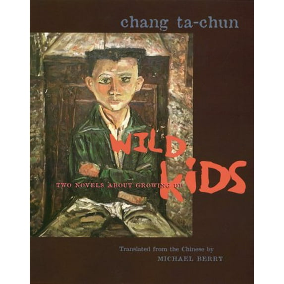 Pre-Owned Wild Kids: Two Novels about Growing Up (Hardcover) 0231120966 9780231120968