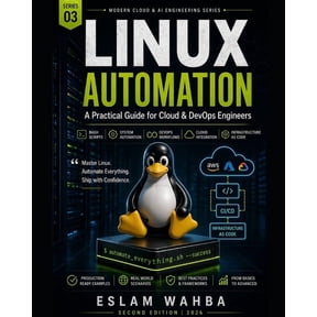Modern Cloud & AI Engineering Linux Automation: A Practical Guide to Linux Automation, Book 3, (Paperback)