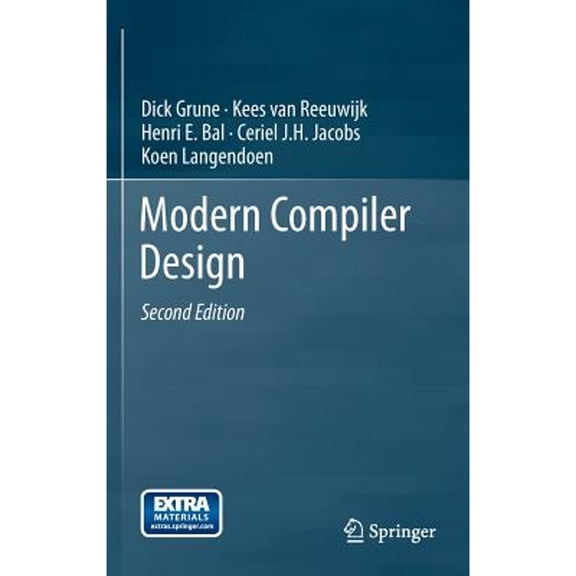 Pre-Owned Modern Compiler Design (Hardcover 9781461446989) by Dick Grune, Kees van Reeuwijk, Henri E. Bal