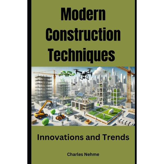 Modern Construction Techniques: Innovations and Trends, (Paperback)