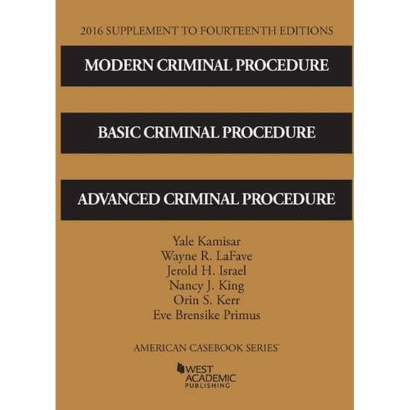 Pre-Owned Modern Criminal Procedure, Basic Criminal Procedure, and Advanced Criminal Procedure (American Casebook Series)
