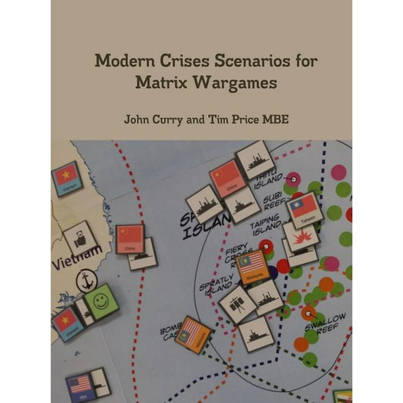 Modern Crises Scenarios for Matrix Wargames, (Paperback)