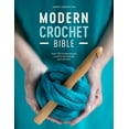 thumbnail image 1 of Modern Crochet Bible: Over 100 Contemporary Crochet Techniques and Stitches (Paperback), 1 of 1