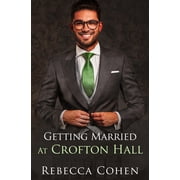 Modern Crofton Getting Married at Crofton Hall, Book 4, Paperback