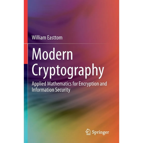 Modern Cryptography: Applied Mathematics for Encryption and Information Security, (Paperback)