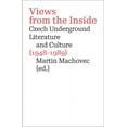 thumbnail image 1 of Modern Czech Classics: Views from the Inside : Czech Underground Literature and Culture (1948–1989) (Edition 2) (Paperback), 1 of 1