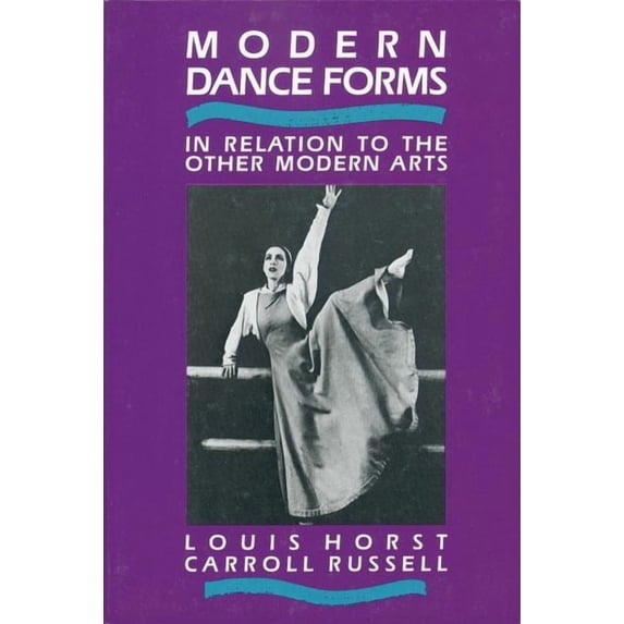 Modern Dance Forms : In Relation to the Other Modern Arts (Paperback)