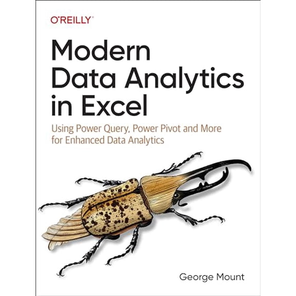 Pre-Owned Modern Data Analytics in Excel: Using Power Query, Power Pivot, and More for Enhanced Data Analytics, 9781098148829, 1098148827, Paperback, 1 edition