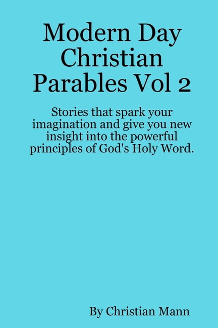 Modern Day Christian Parables Vol 2 (Paperback) - Walmart.com