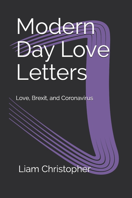 Modern Day Love Letters: Love, Brexit, and Coronavirus (Paperback)
