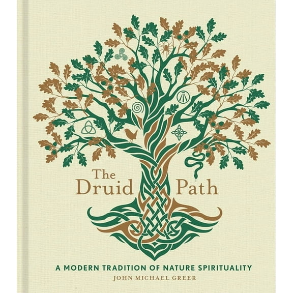 Modern-Day Witch The Druid Path: A Modern Tradition of Nature Spirituality, Book 11, (Hardcover)