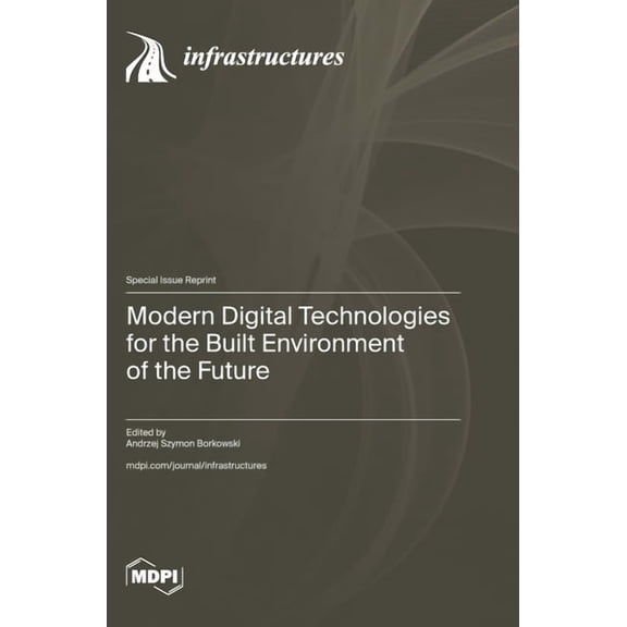 Modern Digital Technologies for the Built Environment of the Future, (Hardcover)