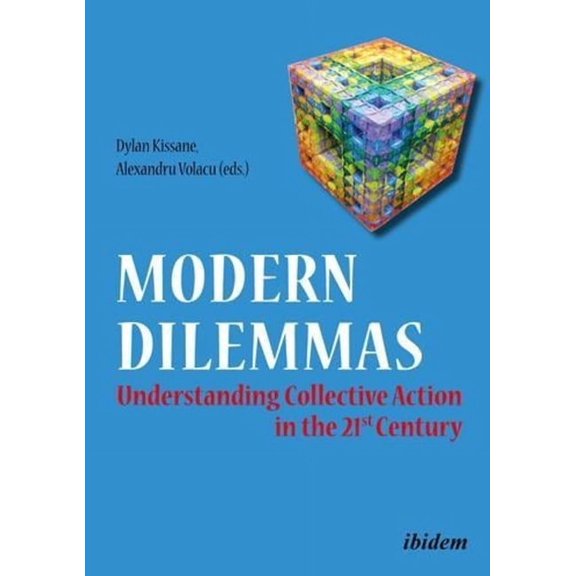 Modern Dilemmas: Understanding Collective Action in the 21st Century. (Hardcover)