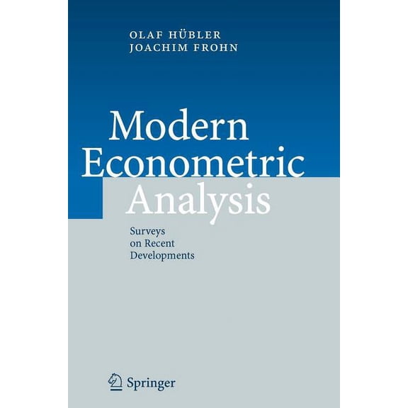 Modern Econometric Analysis: Surveys on Recent Developments, (Paperback)