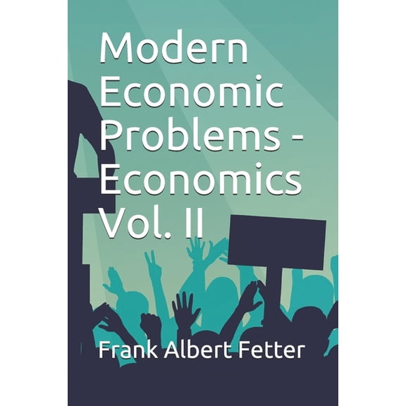 Modern Economic Problems - Economics Vol. II (Paperback)
