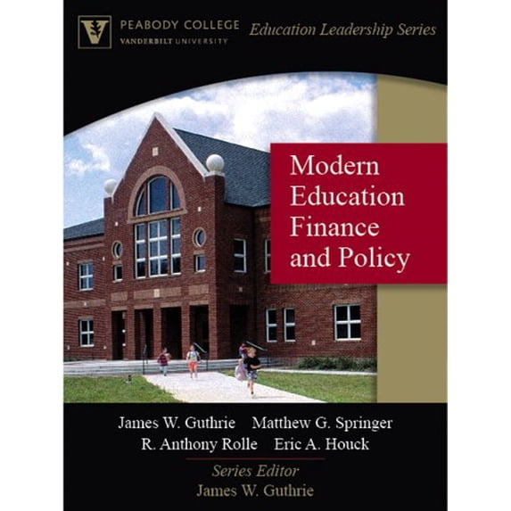 Pre-Owned Modern Education Finance and Policy (Peabody College Education Leadership Series) (Paperback) 0205470017 9780205470013