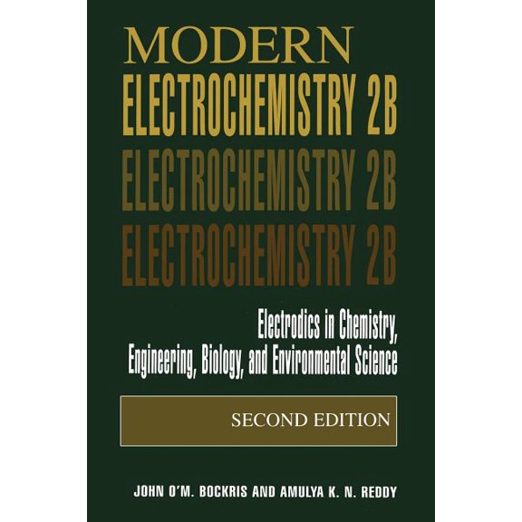 Modern Electrochemistry 2b: Electrodics in Chemistry, Engineering, Biology and Environmental Science, (Paperback)