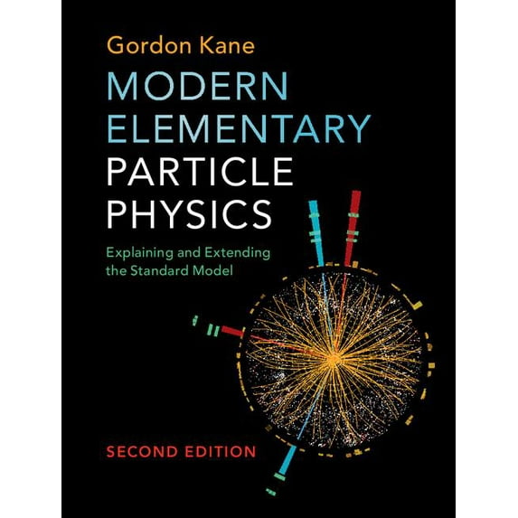 Modern Elementary Particle Physics, (Hardcover)