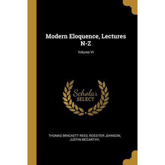 Modern Eloquence, Lectures N-Z; Volume VI Paperback