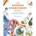 thumbnail image 1 of The Modern Embroidery Studio: 20 Stylish Designs to Stitch, Wear, and Share, (Paperback), 1 of 1