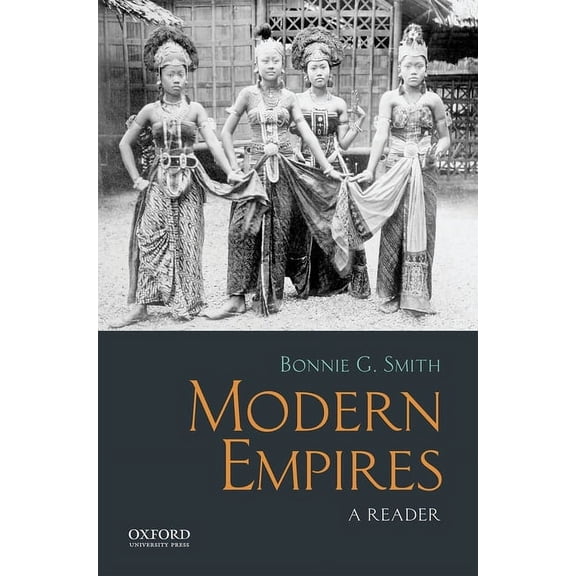 Modern Empires: A Reader, (Paperback)