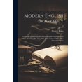 thumbnail image 1 of Modern English Biography: Containing Many Thousand Concise Memoirs Of Persons Who Have Died Since The Year 1850, With An Index Of The Most Interesting Matter; Volume 2 (Paperback), 1 of 1