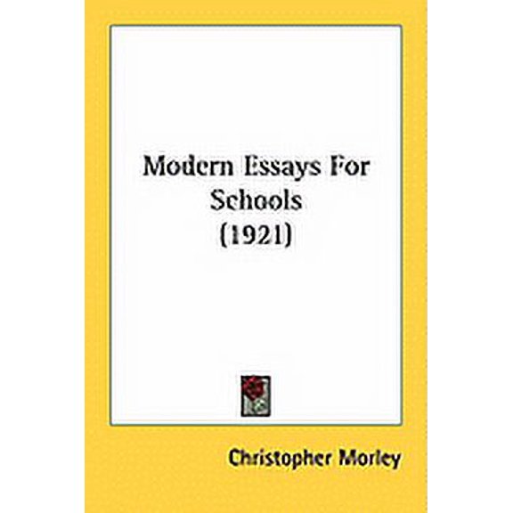 Modern Essays For Schools (1921) (Paperback)