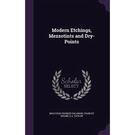 Modern Etchings, Mezzotints and Dry-Points (Hardcover)