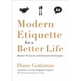 thumbnail image 1 of Modern Etiquette for a Better Life: Master All Social and Business Exchanges (Paperback), 1 of 2