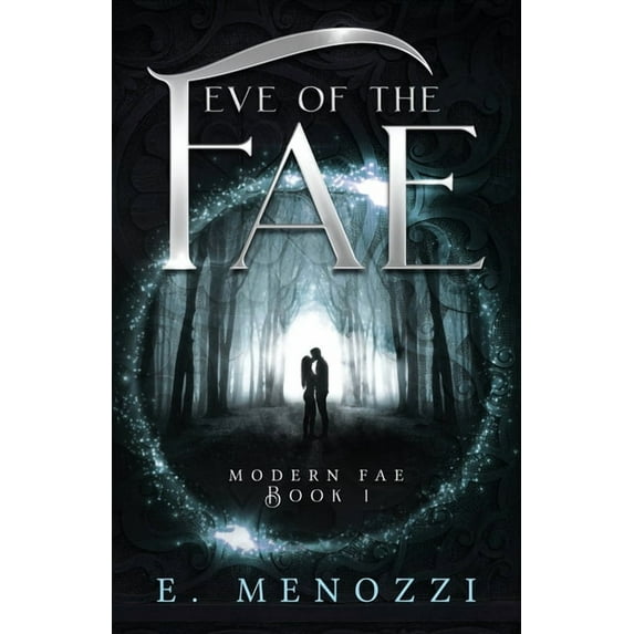 Modern Fae Eve of the Fae, Book 1, (Paperback)