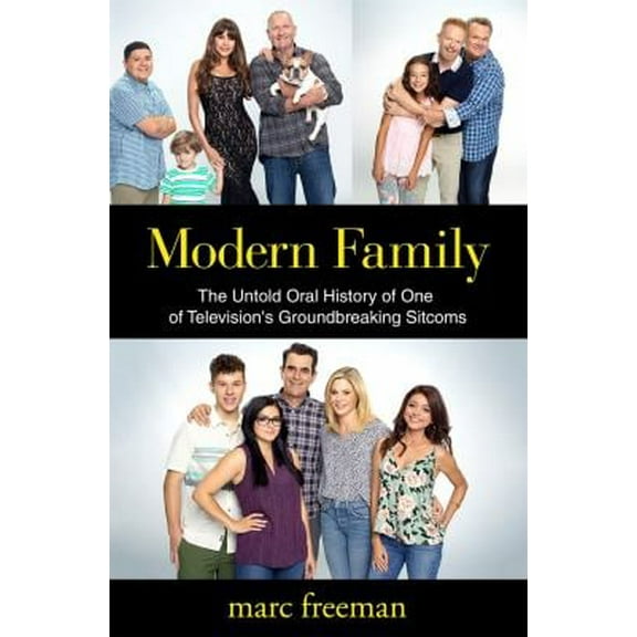 Pre-Owned Modern Family: The Untold Oral History of One of Television's Groundbreaking Sitcoms (Hardcover) 1250260035 9781250260031