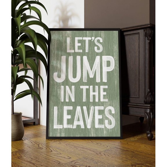 Modern Farmhouse Fall Sign Seasonal Wall Art Autumn Leaf Wall Hanging Distressed Texture Let'S Jump In The Leaves, Unframed Paper Print