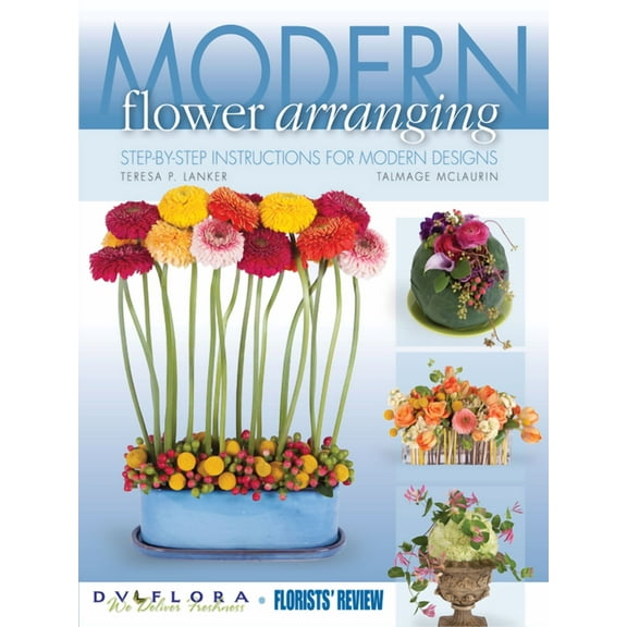Modern Flower Arranging : Step-by-Step Instructions for Modern Designs (Paperback)