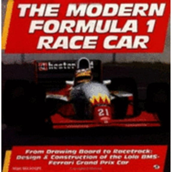 Pre-Owned The Modern Formula 1 Car: From Drawing Board to Racetrack (Hardcover) 0879388234 9780879388232