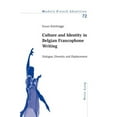 thumbnail image 1 of Modern French Identities: Culture and Identity in Belgian Francophone Writing: Dialogue, Diversity and Displacement (Paperback), 1 of 1